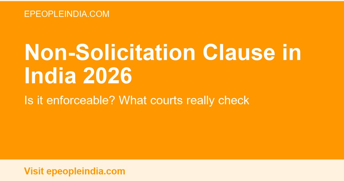Non-Solicitation Clause India 2026: Enforceable or Not, and Your Rights